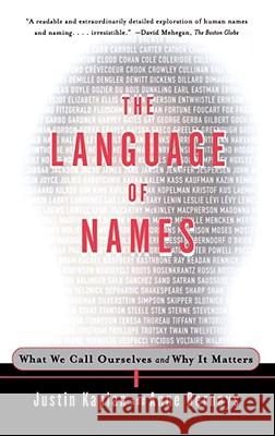 The Language of Names Justin Kaplan, Anne Bernays 9780684838670 Simon & Schuster