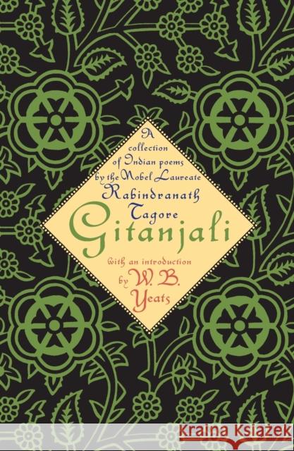 Gitanjali: A Collection of Indian Poems by the Nobel Laureate Rabindranath Tagore William Butler Yeats 9780684839349 Scribner Book Company