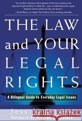 The Law and Your Legal Rights: A Bilingual Guide to Everyday Legal Issues Jes us J Araujo 9780684839707 Simon & Schuster