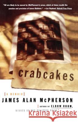 Crabcakes: A Memoir McPherson, James Alan 9780684847962 Free Press