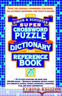 Simon & Schuster Super Crossword Puzzle Dictionary and Reference Book (Original) Lark Productions LLC 9780684856964 Fireside Books