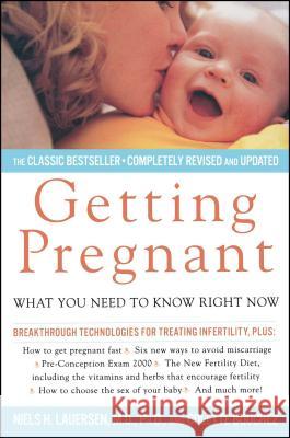 Getting Pregnant: What You Need to Know Right Now Niels H. Lauersen Colette Bouchez 9780684864044 Fireside Books