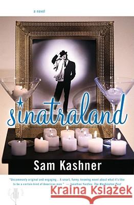 Sinatraland Kashner, Sam 9780684869070 Scribner Book Company