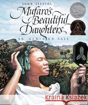 Mufaro's Beautiful Daughters: A Caldecott Honor Award Winner John Steptoe 9780688040451 Amistad Press