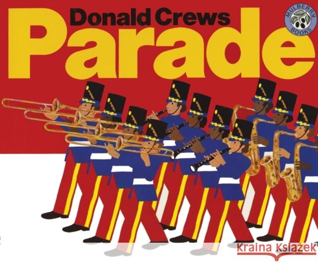 Parade Donald Crews Donald Crews 9780688065201 HarperTrophy