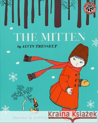 The Mitten Alvin Tresselt Yaroslava Mills Yaroslova 9780688092382 HarperTrophy