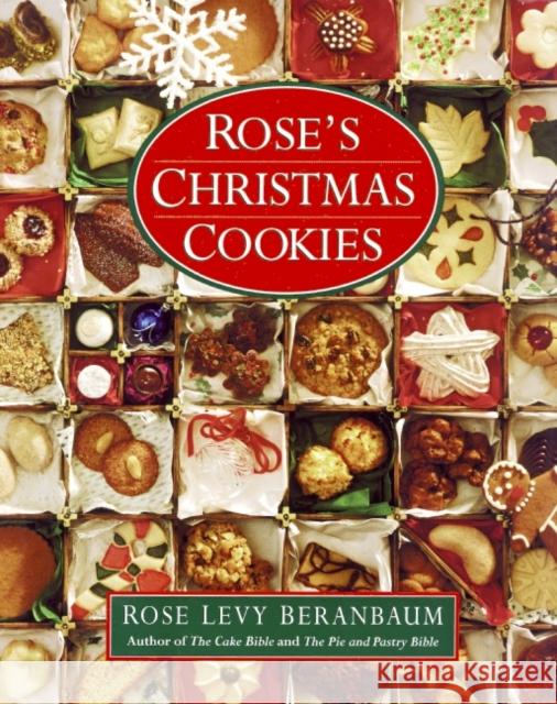 Rose's Christmas Cookies Rose Levy Beranbaum 9780688101367 Morrow Cookbooks