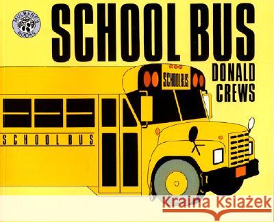 School Bus Donald Crews Donald Crews 9780688122676 HarperTrophy