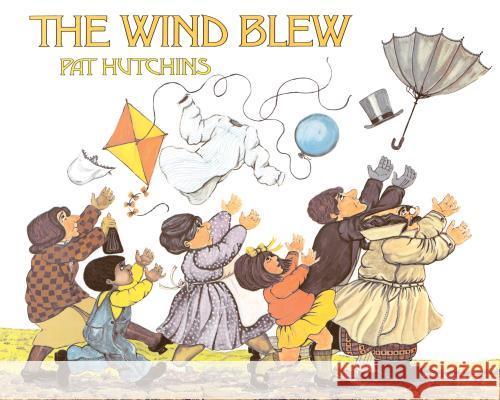 The Wind Blew Pat Hutchins Pat Hutchins 9780689717444 Aladdin Paperbacks