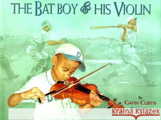 The Bat Boy and His Violin Gavin Curtis E. B. Lewis 9780689800993 Simon & Schuster Children's Publishing