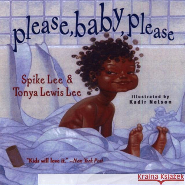 Please, Baby, Please Spike Lee Tonya Lewis Lee Kadir Nelson 9780689834578 Aladdin Paperbacks