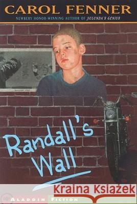 Randalls Wall Carol Fenner 9780689835582 Aladdin Paperbacks