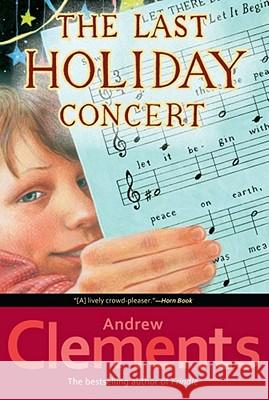 The Last Holiday Concert Andrew Clements 9780689845253