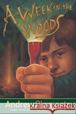 A Week in the Woods Andrew Clements 9780689858024