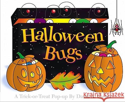 Halloween Bugs: Halloween Bugs David A. Carter David A. Carter 9780689859168 Little Simon