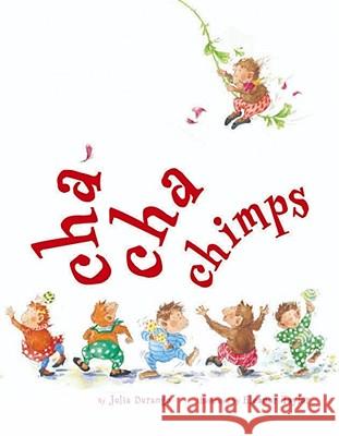 Cha-Cha Chimps Julia Durango Eleanor Taylor 9780689864568 Simon & Schuster Children's Publishing