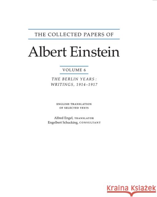 The Collected Papers of Albert Einstein, Volume 6 (English): The Berlin Years: Writings, 1914-1917. (English Translation Supplement) Einstein, Albert 9780691017341 Princeton University Press