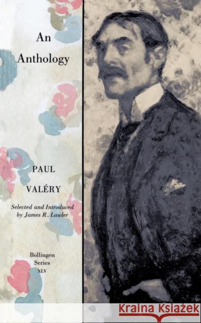 Paul Valery: An Anthology Paul Valery James R. Lawler Jackson Mathews 9780691018140 Princeton University Press