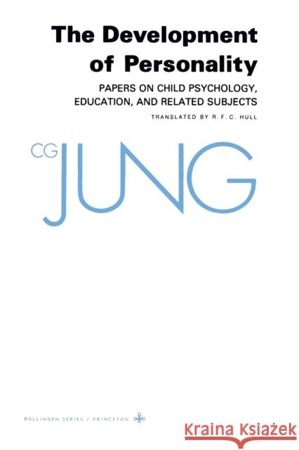 Collected Works of C.G. Jung, Volume 17: Development of Personality Carl Gustav Jung Herbert Read William McGuire 9780691018386 Bollingen