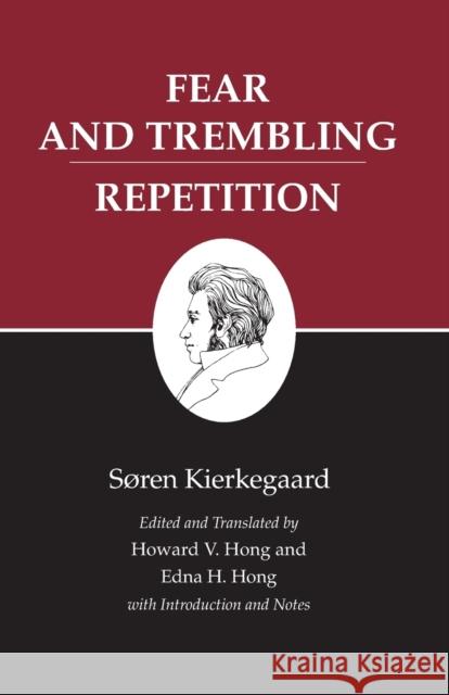 Kierkegaard's Writings, VI, Volume 6: Fear and Trembling/Repetition Kierkegaard, Søren 9780691020266 Princeton University Press