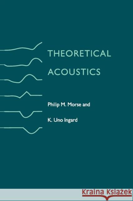 Theoretical Acoustics K.U. Ingard 9780691024011 0