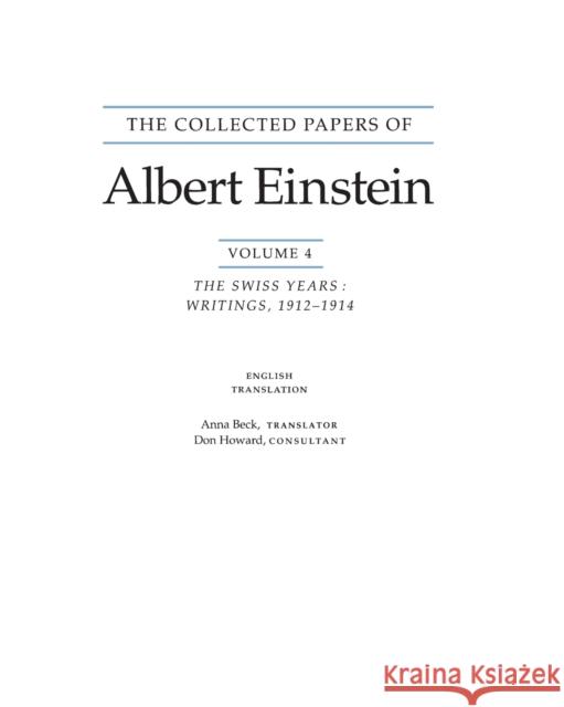 The Collected Papers of Albert Einstein, Volume 4 (English): The Swiss Years: Writings, 1912-1914. (English Translation Supplement) Einstein, Albert 9780691026107 Princeton University Press