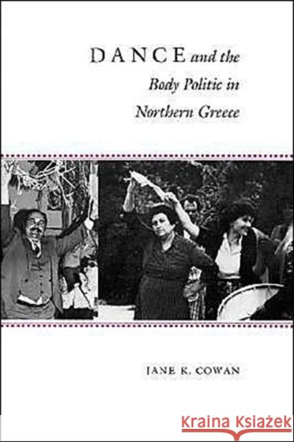 Dance and the Body Politic in Northern Greece Jane K. Cowan 9780691028545