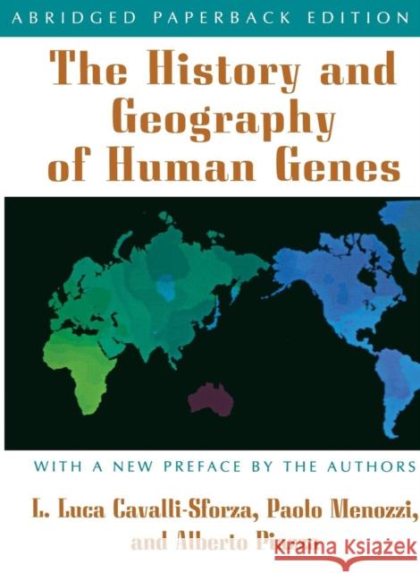 The History and Geography of Human Genes: Abridged Paperback Edition Cavalli-Sforza, L. L. 9780691029054 0