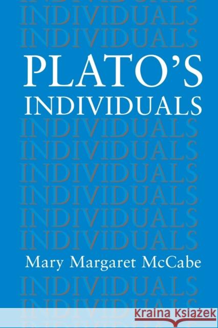 Plato's Individuals Mary Margaret McCabe 9780691029399 Princeton University Press