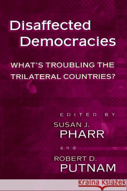 Disaffected Democracies: What's Troubling the Trilateral Countries? Pharr, Susan J. 9780691049243 Princeton University Press