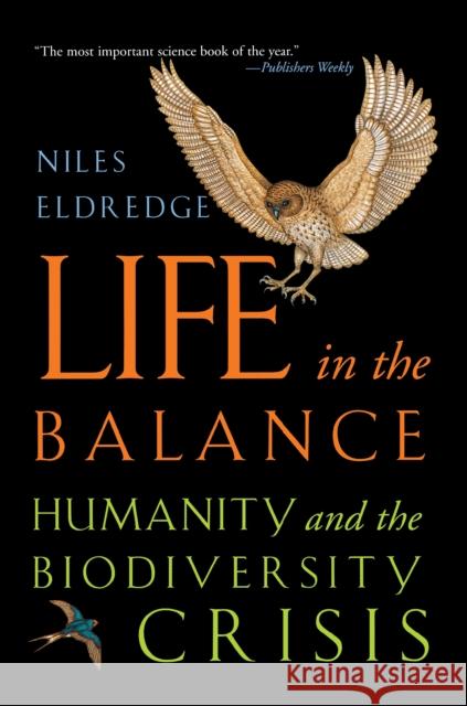 Life in the Balance: Humanity and the Biodiversity Crisis Eldredge, Niles 9780691050096 Princeton University Press