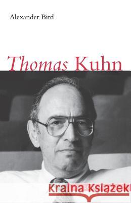 Thomas Kuhn Alexander Bird 9780691057101 Princeton University Press