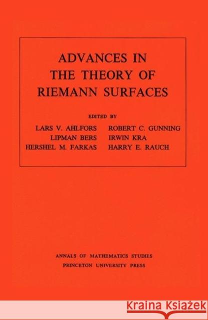 Advances in the Theory of Riemann Surfaces. (Am-66), Volume 66 Ahlfors, Lars Valerian 9780691080819