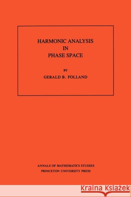 Harmonic Analysis in Phase Space Folland, Gerald B. 9780691085289