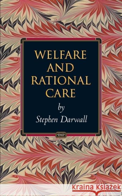 Welfare and Rational Care Stephen L. Darwall 9780691092539 Princeton University Press