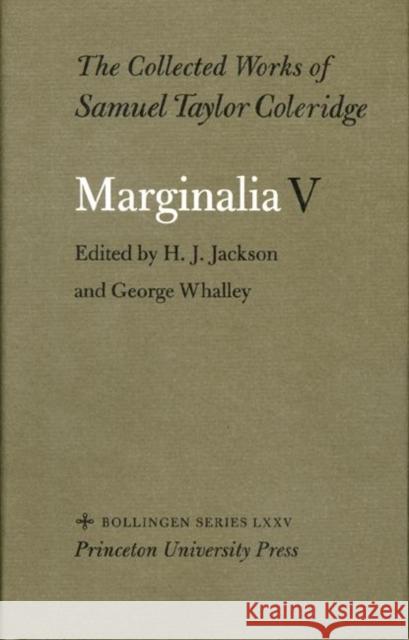 The Collected Works of Samuel Taylor Coleridge, Vol. 12, Part 5: Marginalia: Part 5. Sherlock to Unidentified Coleridge, Samuel Taylor 9780691099583 Bollingen