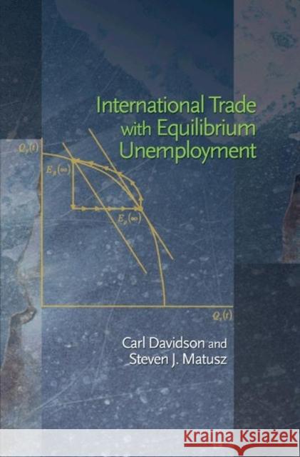International Trade with Equilibrium Unemployment C Davidson 9780691125596 0