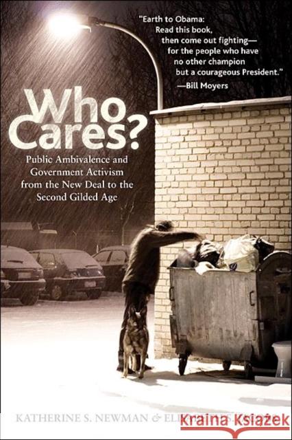 Who Cares?: Public Ambivalence and Government Activism from the New Deal to the Second Gilded Age Newman, Katherine S. 9780691135632 Princeton University Press