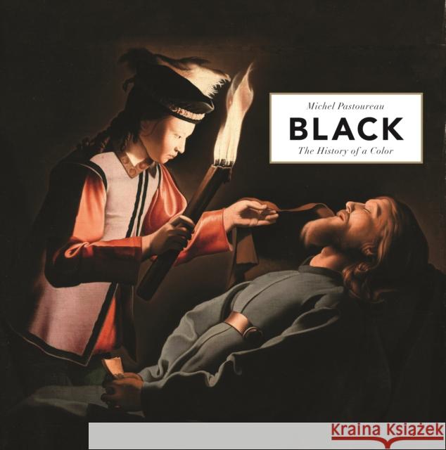 Black: The History of a Color Pastoureau, Michel 9780691139302 Princeton University Press