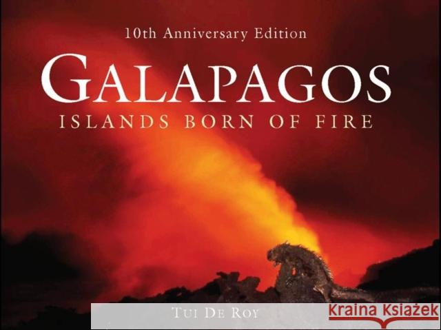 Galápagos: Islands Born of Fire - 10th Anniversary Edition de Roy, Tui 9780691146379 Princeton University Press