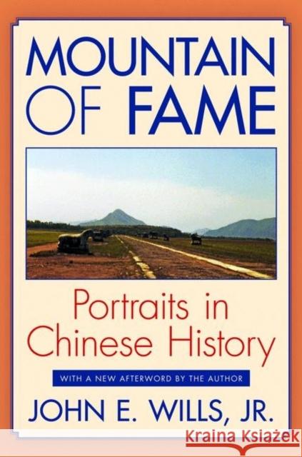 Mountain of Fame: Portraits in Chinese History Wills, John E. 9780691155876