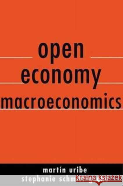 Open Economy Macroeconomics Uribe, Martin; Schmitt–grohé, Stephanie 9780691158778