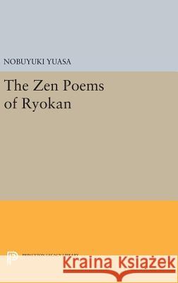 The Zen Poems of Ryokan Nobuyuki Yuasa 9780691642550 Princeton University Press