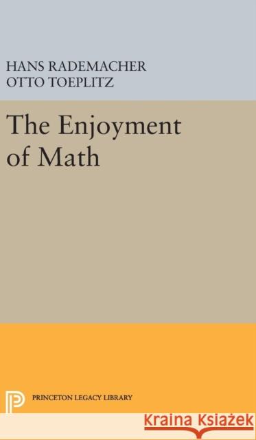 The Enjoyment of Math Rademacher, Hans 9780691652962 Princeton University Press