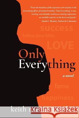 Only Everything Keith Martin-Smith   9780692116005