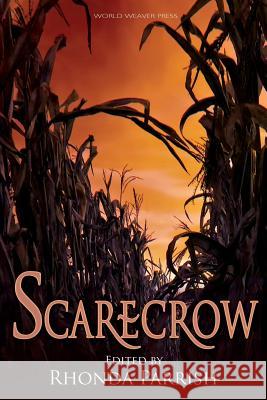 Scarecrow Rhonda Parrish Jane Yolen Andrew Bud Adams 9780692430224 World Weaver Press