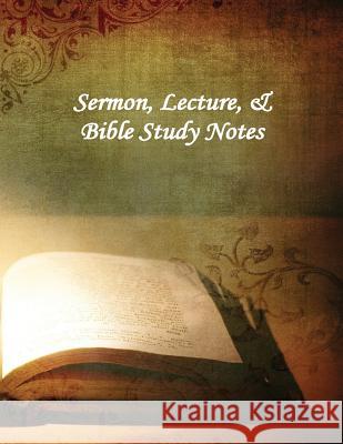 Sermon, Lecture, & Bible Study Notes Victoria Sheffield 9780692585788