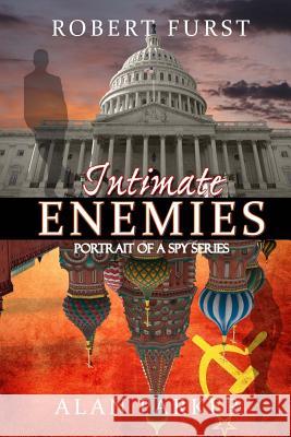 Intimate Enemies Robert Furst Alan Parker 9780692694763