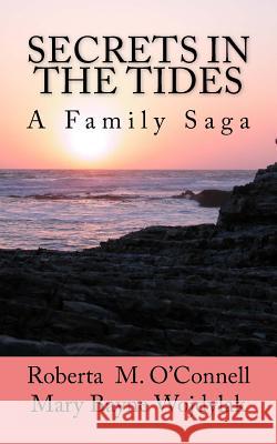 Secrets In The Tides: A Family Saga Wojdylak, Mary Bayne 9780692710623 Princess Publishers
