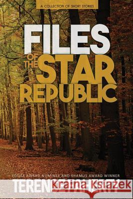 Files of the Star Republic Terence Faherty 9780692911419 Terence Faherty